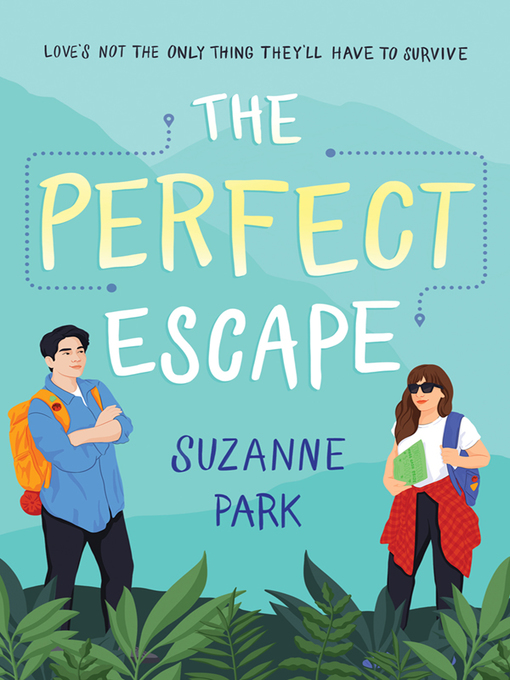 Title details for The Perfect Escape by Suzanne Park - Available